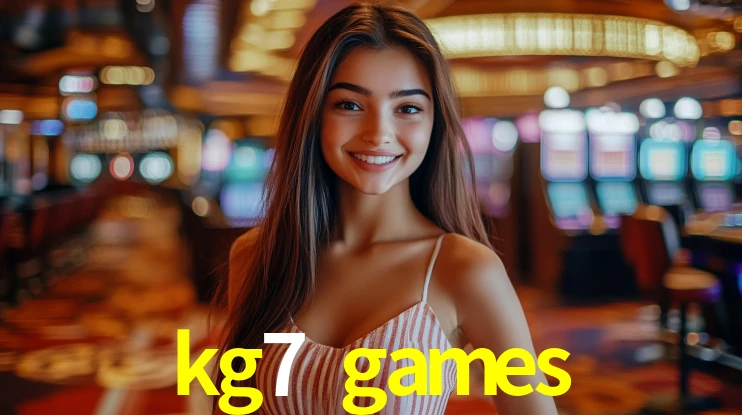 Explore as vantagens do kg7 games: serviço profissional e confiabilidade